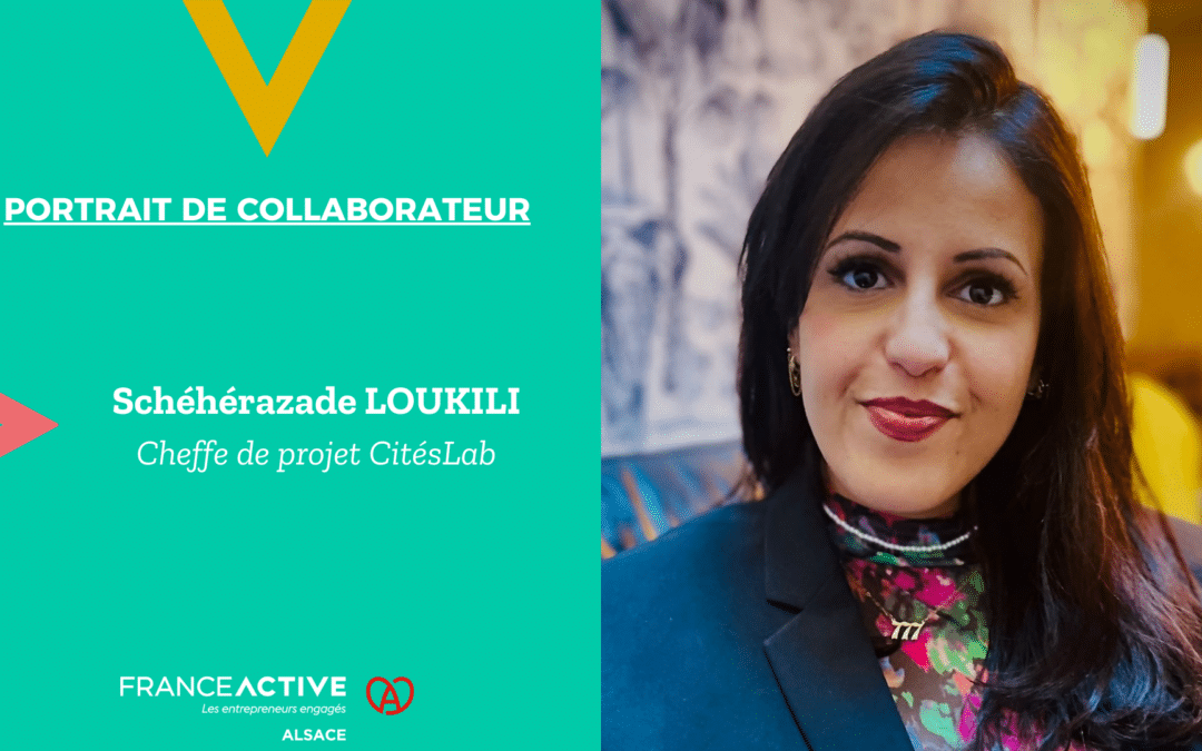 Portrait collaborateur : Schéhérazade LOUKILI