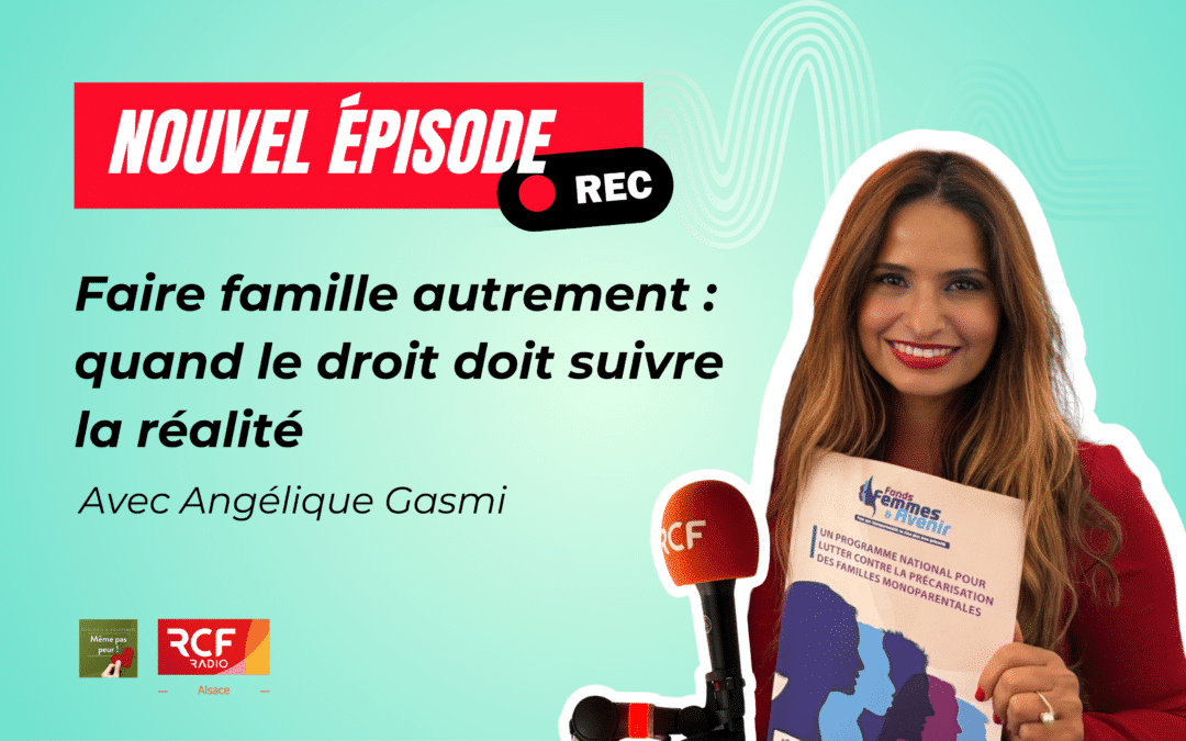 MPP : Faire famille autrement : quand le droit doit suivre la réalité