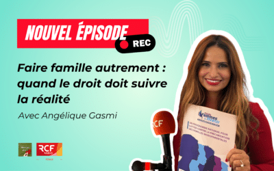 MPP : Faire famille autrement : quand le droit doit suivre la réalité